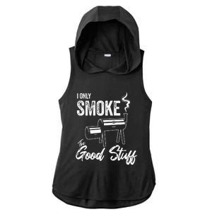 I Only Smoke The Good Stuff Funny BBQ Design For Dad Ladies PosiCharge Tri-Blend Wicking Draft Hoodie Tank