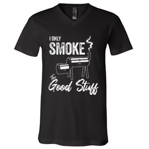 I Only Smoke The Good Stuff Funny BBQ Design For Dad V-Neck T-Shirt