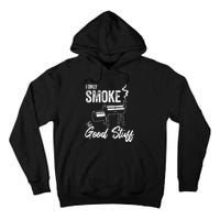 I Only Smoke The Good Stuff Funny BBQ Design For Dad Tall Hoodie