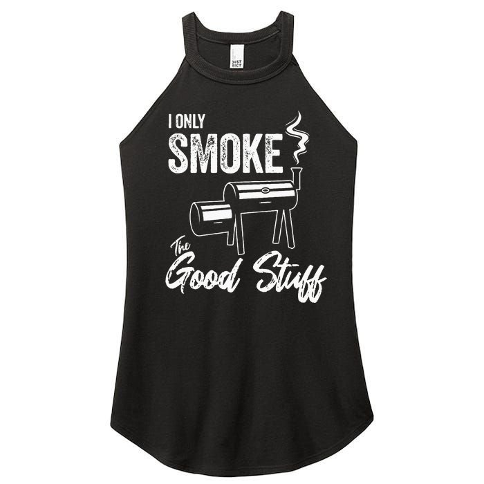 I Only Smoke The Good Stuff Funny BBQ Design For Dad Women's Perfect Tri Rocker Tank