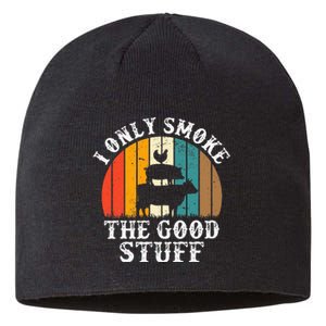 I Only Smoke The Good Stuff BBQ Barbeque Grilling Pitmaster Sustainable Beanie