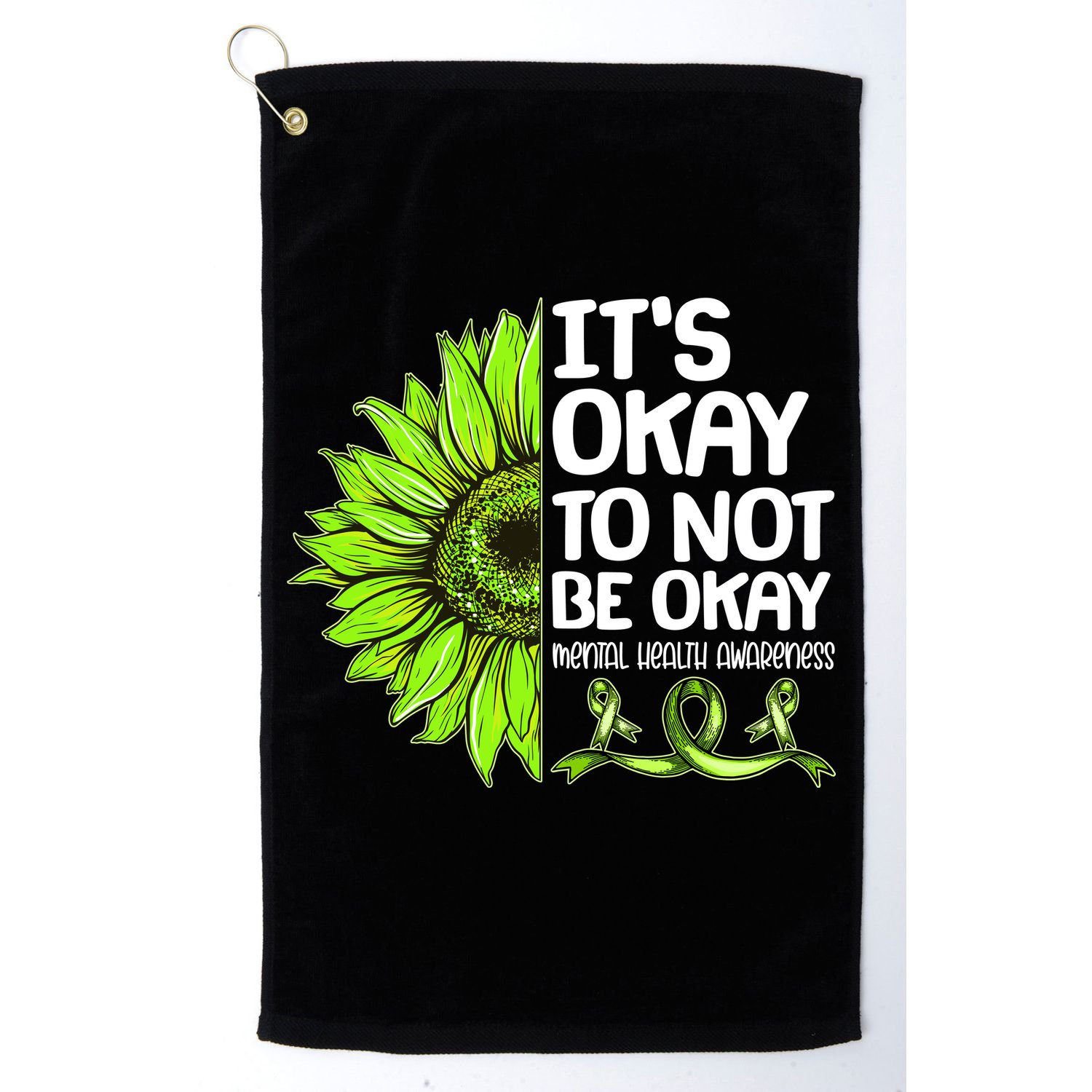 It's Okay To Not Be Okay Mental Health Awareness Golf Towel