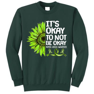 It's Okay To Not Be Okay Mental Health Awareness Sweatshirt