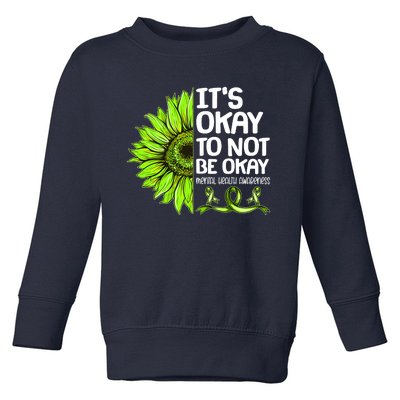 It's Okay To Not Be Okay Mental Health Awareness Toddler Sweatshirt