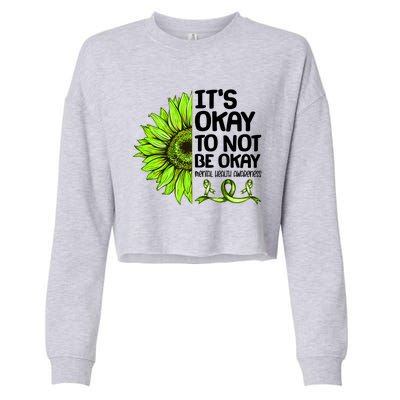 It's Okay To Not Be Okay Mental Health Awareness Cropped Pullover Crew