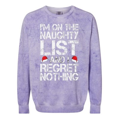 I'm On The Naughty List And I Regret Nothing Funny Christmas Gift Colorblast Crewneck Sweatshirt