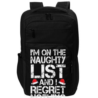 I'm On The Naughty List And I Regret Nothing Funny Christmas Gift Impact Tech Backpack