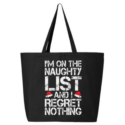 I'm On The Naughty List And I Regret Nothing Funny Christmas Gift 25L Jumbo Tote