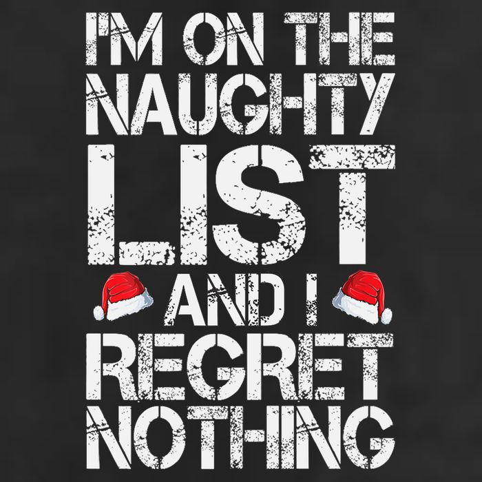 I'm On The Naughty List And I Regret Nothing Funny Christmas Gift Golf Towel