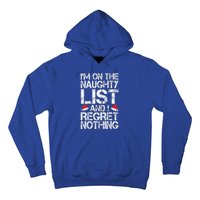 I'm On The Naughty List And I Regret Nothing Funny Christmas Gift Hoodie