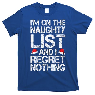 I'm On The Naughty List And I Regret Nothing Funny Christmas Gift T-Shirt