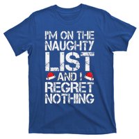 I'm On The Naughty List And I Regret Nothing Funny Christmas Gift T-Shirt