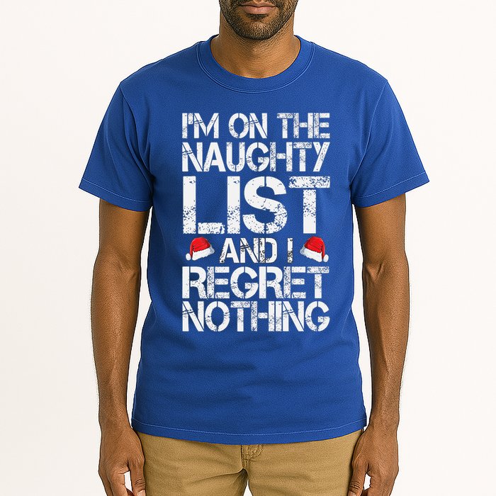 I'm On The Naughty List And I Regret Nothing Funny Christmas Gift Tall T-Shirt