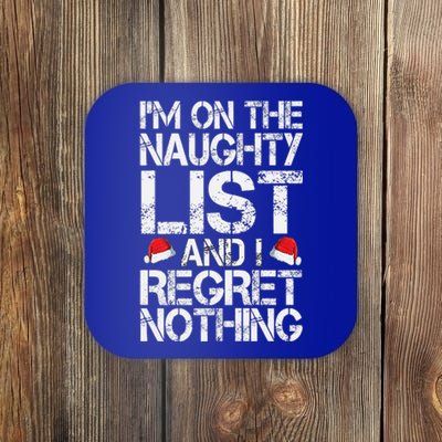 I'm On The Naughty List And I Regret Nothing Funny Christmas Gift Coaster