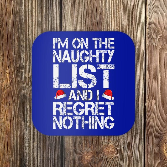 I'm On The Naughty List And I Regret Nothing Funny Christmas Gift Coaster