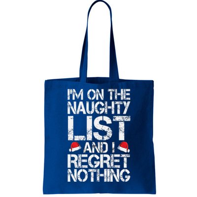 I'm On The Naughty List And I Regret Nothing Funny Christmas Gift Tote Bag