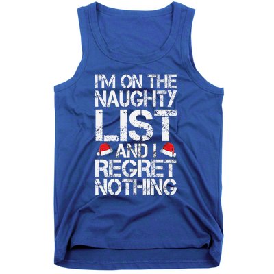 I'm On The Naughty List And I Regret Nothing Funny Christmas Gift Tank Top