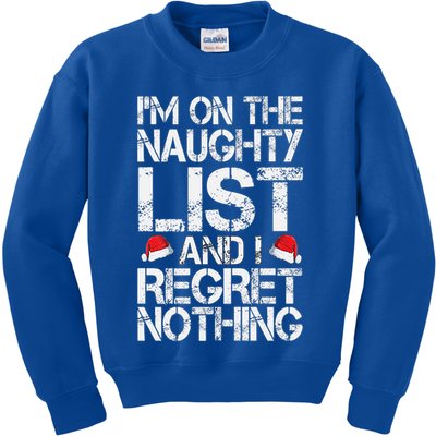 I'm On The Naughty List And I Regret Nothing Funny Christmas Gift Kids Sweatshirt