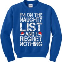 I'm On The Naughty List And I Regret Nothing Funny Christmas Gift Kids Sweatshirt