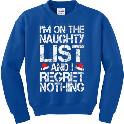 I'm On The Naughty List And I Regret Nothing Funny Christmas Gift Kids Sweatshirt