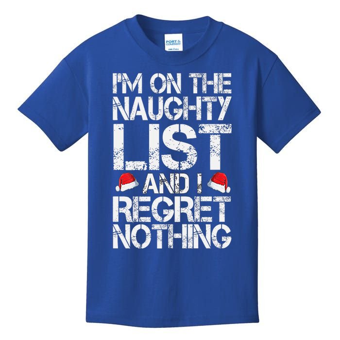 I'm On The Naughty List And I Regret Nothing Funny Christmas Gift Kids T-Shirt