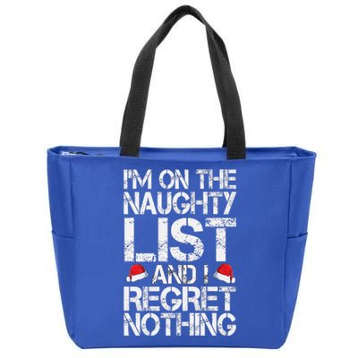 I'm On The Naughty List And I Regret Nothing Funny Christmas Gift Zip Tote Bag