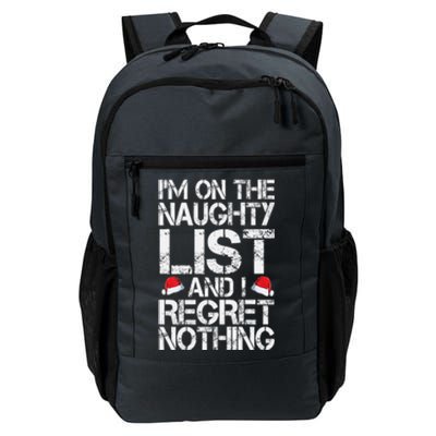 I'm On The Naughty List And I Regret Nothing Funny Christmas Gift Daily Commute Backpack