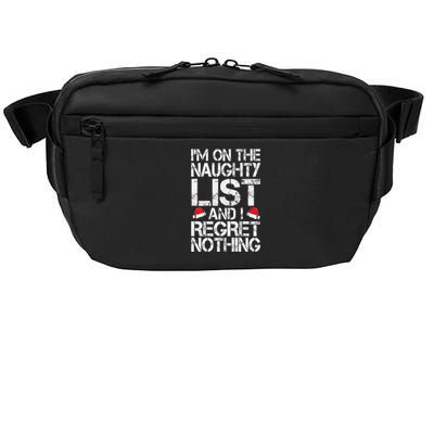 I'm On The Naughty List And I Regret Nothing Funny Christmas Gift Crossbody Pack