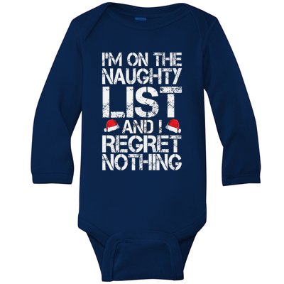 I'm On The Naughty List And I Regret Nothing Funny Christmas Gift Baby Long Sleeve Bodysuit