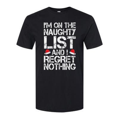 I'm On The Naughty List And I Regret Nothing Funny Christmas Gift Softstyle CVC T-Shirt