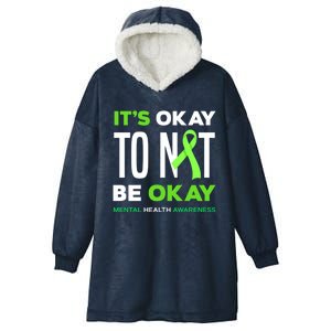 It's Ok To Not Be Ok Tal Health Awareness Funny Gift Hooded Wearable Blanket