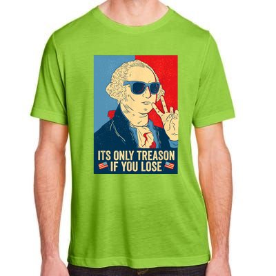 Its Only Treason If You Lose George Washington Funny American Adult ChromaSoft Performance T-Shirt