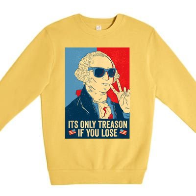 Its Only Treason If You Lose George Washington Funny American Premium Crewneck Sweatshirt