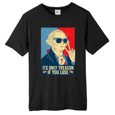 Its Only Treason If You Lose George Washington Funny American Tall Fusion ChromaSoft Performance T-Shirt