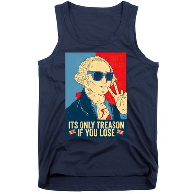 Its Only Treason If You Lose George Washington Funny American Tank Top