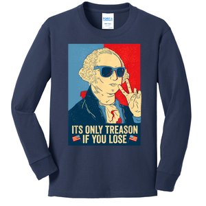 Its Only Treason If You Lose George Washington Funny American Kids Long Sleeve Shirt