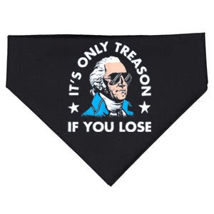 ItS Only Treason If You Lose Funny 4th Of July USA-Made Doggie Bandana