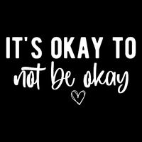 Its Okay To Noe Be Okay Mental Awareness Tall T-Shirt