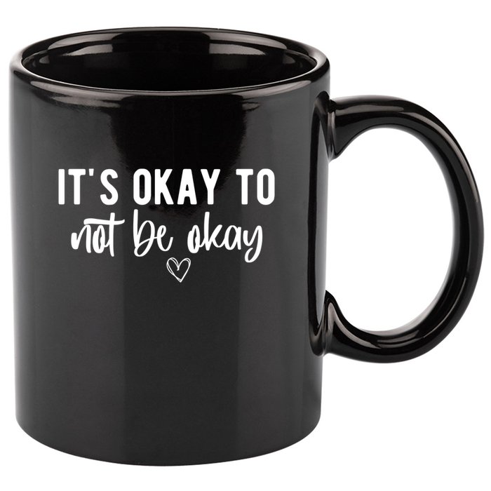 Its Okay To Noe Be Okay Mental Awareness 11oz C Handle Ceramic Mug