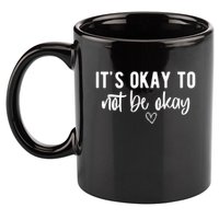 Its Okay To Noe Be Okay Mental Awareness 11oz C Handle Ceramic Mug