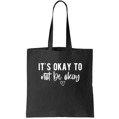 Its Okay To Noe Be Okay Mental Awareness Bag