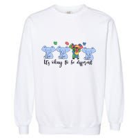 Its Okay To Be Different Funny Elephant Autism Awareness Month Garment-Dyed Sweatshirt