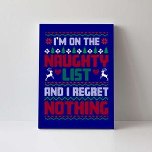 I'm On The Naughty List And I Regret Nothing Xmas Funny Cool Gift Canvas