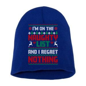 I'm On The Naughty List And I Regret Nothing Xmas Funny Cool Gift Short Acrylic Beanie