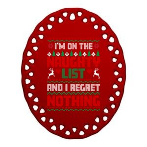 I'm On The Naughty List And I Regret Nothing Xmas Funny Cool Gift Ceramic Oval Ornament