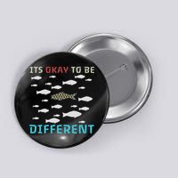 It's Okay To Be Different Fish Autism Awareness Month Button