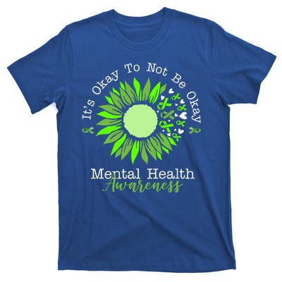 Its Okay To Not Be Okay Mental Health Awareness Sunflower Ribbon T-Shirt