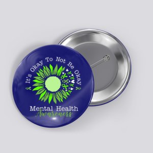 Its Okay To Not Be Okay Mental Health Awareness Sunflower Ribbon Button