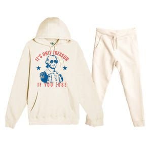 Its Only Treason If You Lose Washington American Premium Hooded Sweatsuit Set