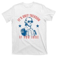 Its Only Treason If You Lose Washington American T-Shirt